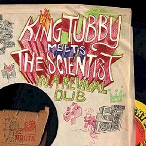 King Tubby meets The Scientist: In A Revival Dub