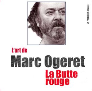 L’Art de Marc Ogeret – La Butte rouge