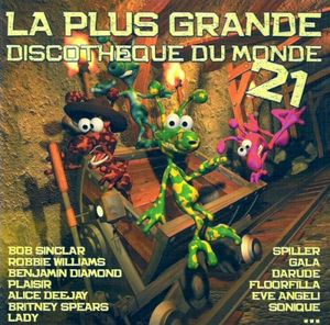 La Plus Grande Discothèque Du Monde Vol. 21