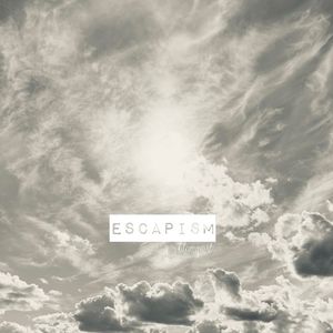 Escapism (Single)