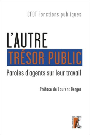 L'autre trésor public : paroles d'agents sur leur travail