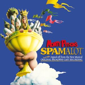 The Song That Goes Like This (Original Broadway Cast Recording: “Spamalot”)