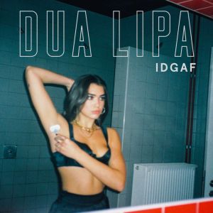 IDGAF (Single)