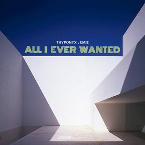 All I Ever Wanted (Single)