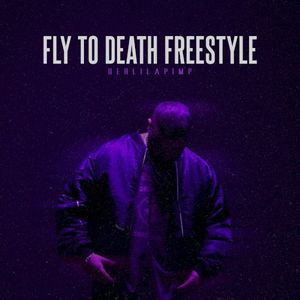 Fly to Death Freestyle (Single)