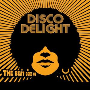 Disco Delight: The Beat Goes On