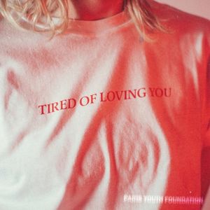 Tired of Loving You (Single)