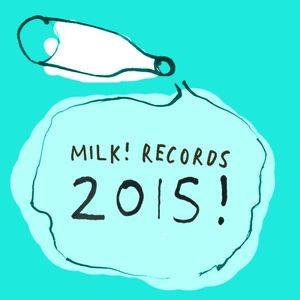 Milk! Records 2015