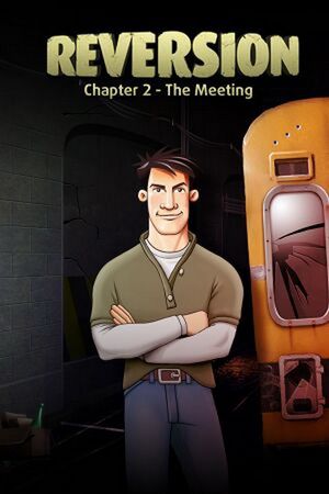 Reversion: Chapter 2 - The Meeting