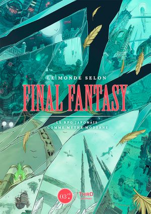 Le Monde selon Final Fantasy