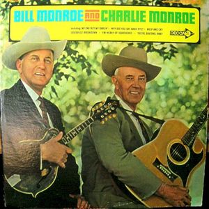 Bill Monroe and Charlie Monroe