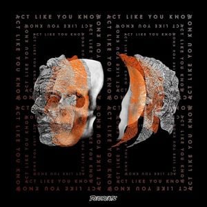 Act Like You Know (Single)