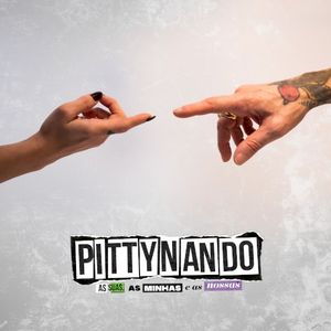 PITTYNANDO – As suas, as minhas e as nossas (EP)