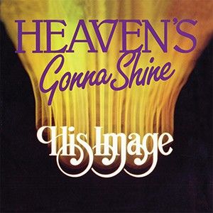 Heaven's Gonna Shine