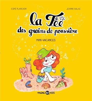 La Fée des grains de poussière, tome 2