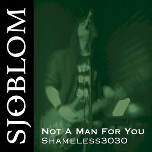 Not a Man for You (Shameless3030) (Single)