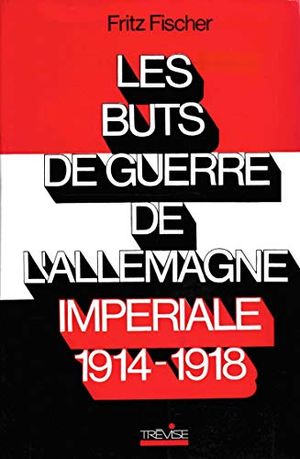 Les Buts de guerre de l'Allemagne impériale