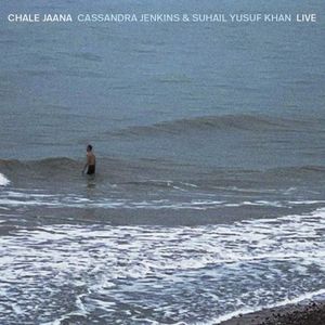 Chale Jaana: Cassandra Jenkins & Suhail Yusuf Khan Live (Live)