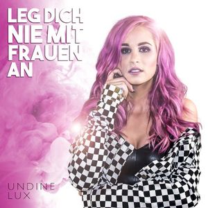 Leg dich nie mit Frauen an (Single)