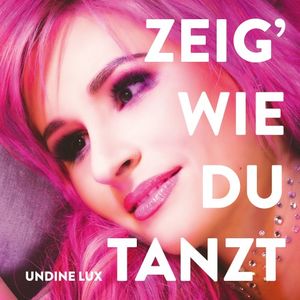 Zeig’ wie du tanzt (Single)