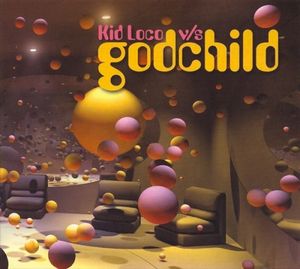 Kid Loco vs. Godchild