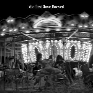 die first (love forever) (Single)