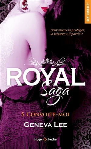 Royal saga. Vol. 5. Convoite-moi