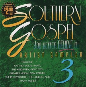 Southern Gospel: You Better Believe It! 3