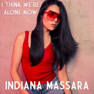 I Think We’re Alone Now (Single)