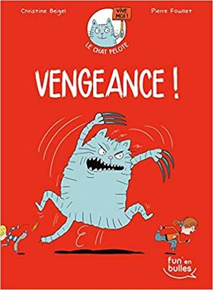 Vengeance ! - Le chat pelote, tome 2