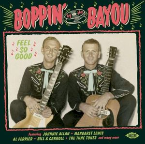 Boppin’ by the Bayou: Feel So Good