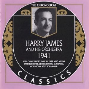 The Chronological Classics: Harry James and His Orchestra 1941