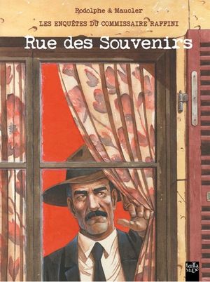 Les enquêtes du commissaire Raffini. Rue des souvenirs