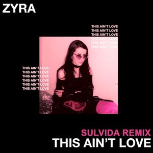 This Ain’t Love (Sulvida remix)