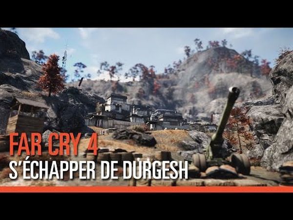 Far Cry 4 : S'échapper de Durgesh