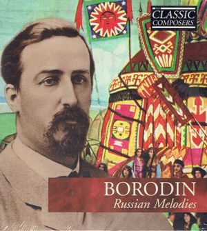 Borodin: Russian Melodies (Classic Composers: Late Romantic 20)
