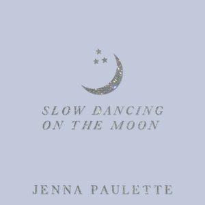 Slow Dancing on the Moon (Single)