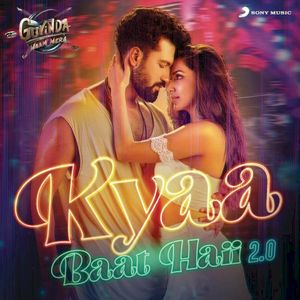 Kyaa Baat Haii 2.0 (From "Govinda Naam Mera") (OST)