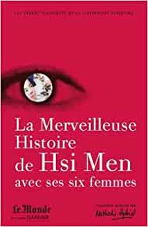 La Merveilleuse Histoire de Hsi Men avec ses six femmes