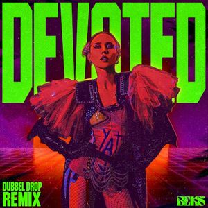 Devoted (Dubbel Drop remix)