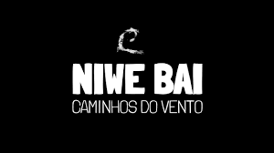 NIWE BAI ~ caminhos do vento