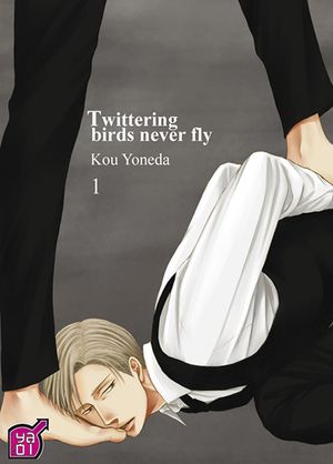 Twittering Birds Never Fly, tome 1