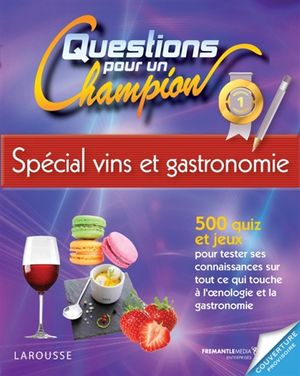 Questions pour un champion : spécial vins et gastronomie