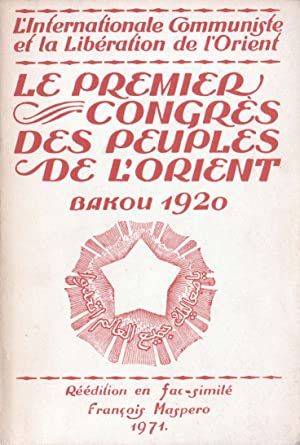 Le Premier Congrès des peuples d’Orient - Bakou 1920