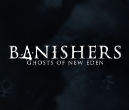 image-https://media.senscritique.com/media/000021067768/0/banishers_ghosts_of_new_eden.jpg