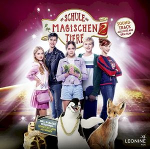 Die Schule der magischen Tiere 2 - Der Soundtrack zum Film (OST)