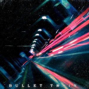 Bullet Train (Single)