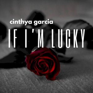 If I’m Lucky (Single)