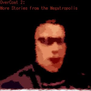 Overcoat 2: More Stories From the Megatropolis (EP)