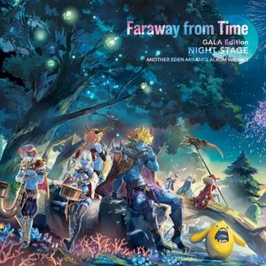 Faraway from Time - Gala Edition Night Stage (Video Game Another Eden Arrange Album)